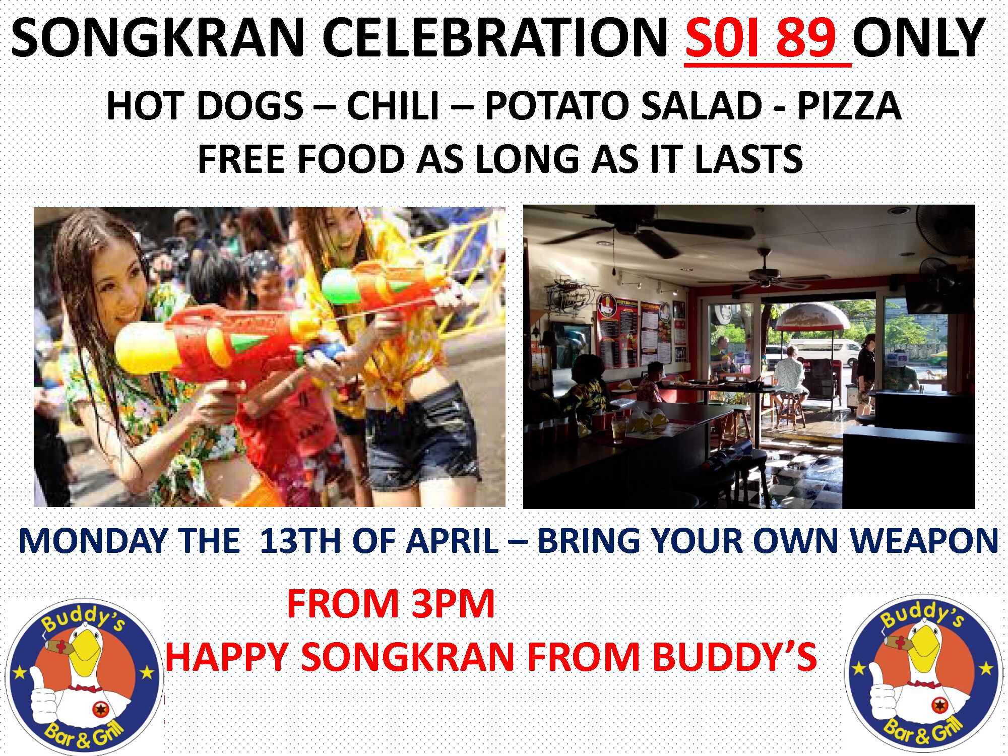 💦🎉 SONGKRAN PARTY AT BUDDY’S SOI 89! 🎉💦  Get ready to celebrate Thai New Year the right way! 🇹🇭 Join us on **Monday, April 13 from 3PM**